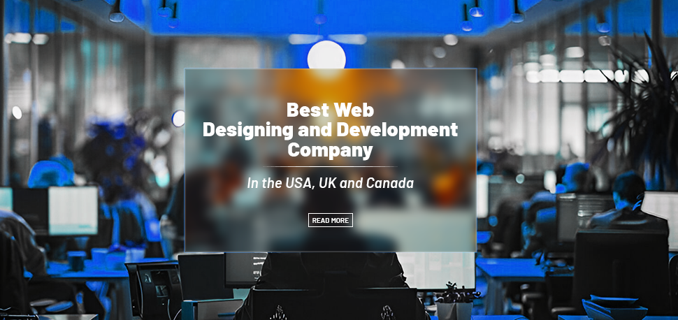 Best Web Designing and Development Company in the USA, UK and Canada