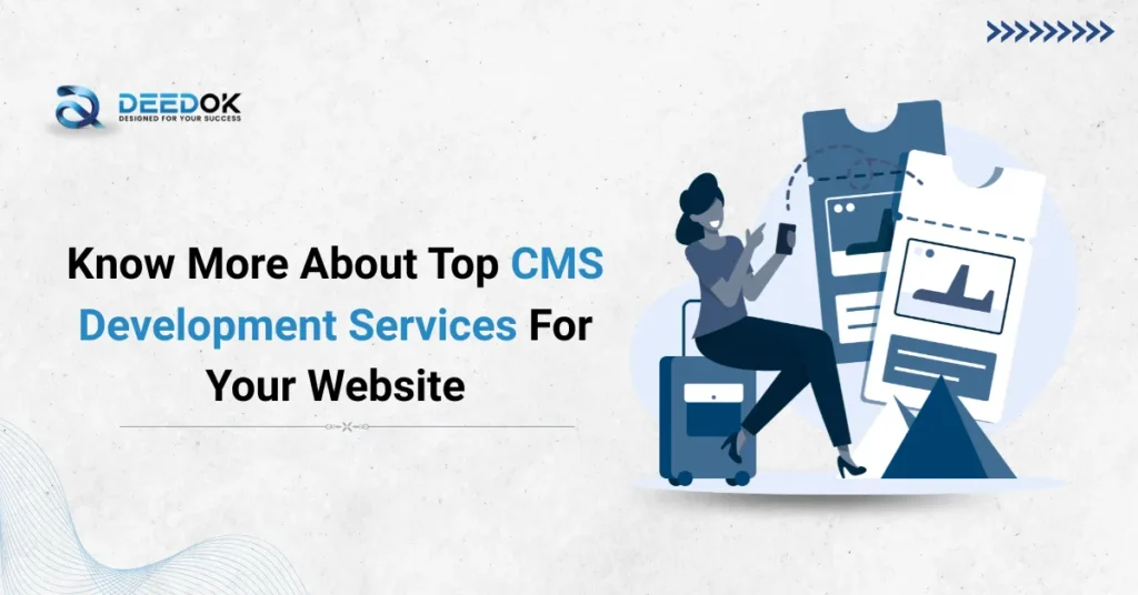 Know More About Top CMS Development Services For Your Website