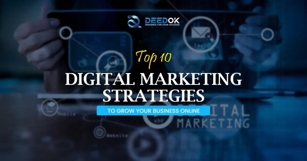 Top 10 Digital Marketing Strategies to Grow Your Business Online