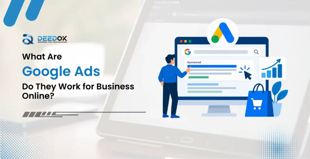 What Are Google Ads & How Do They Work for Business Online?