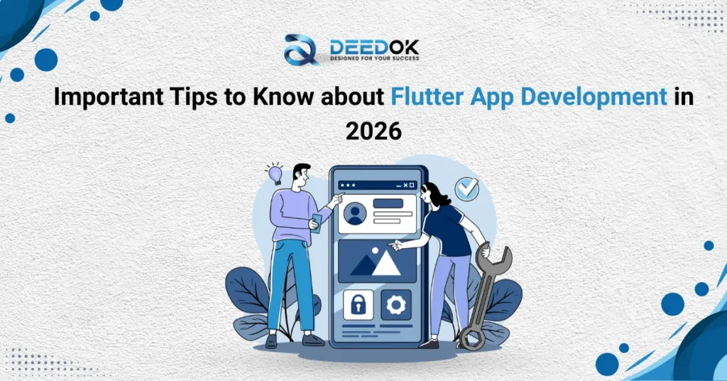 Important Tips to Know about Flutter App Development in 2026